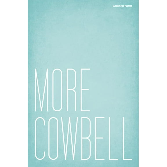 More Cowbell Poster Print