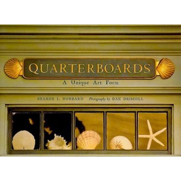 Pre-Owned Quarterboards, A Unique Art Form (Hardcover) 0961298499 9780961298494