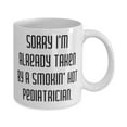 thumbnail image 2 of amangny Funny Pediatrician 15oz Mug, Sorry I'm Already Taken by a Smokin' Hot, Present For Colleagues, Sarcastic Gifts From Boss, Funny pediatrician gift, Funny doctor gift, Pediatrician mug,, 2 of 2