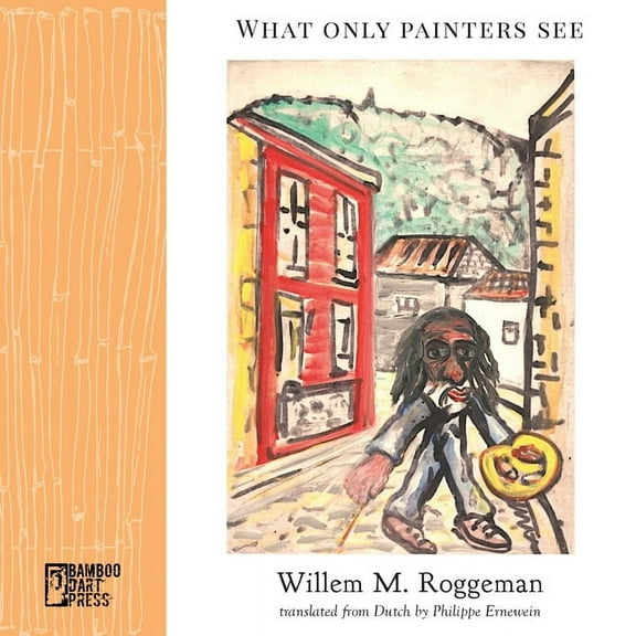 What Only Painters See, (Paperback)