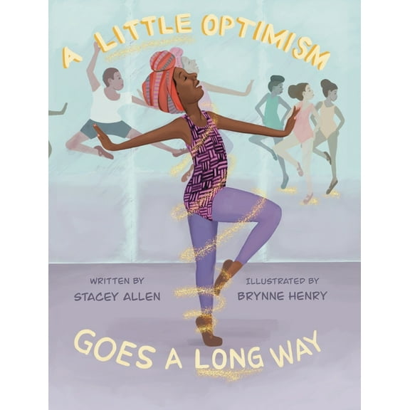 A Little Optimism Goes a Long Way, (Hardcover)