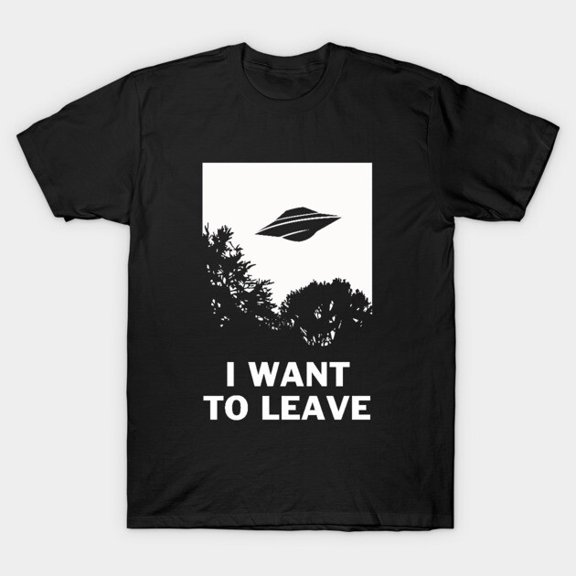 I Want To Leave T-Shirt Sizes S-5Xl GooGate