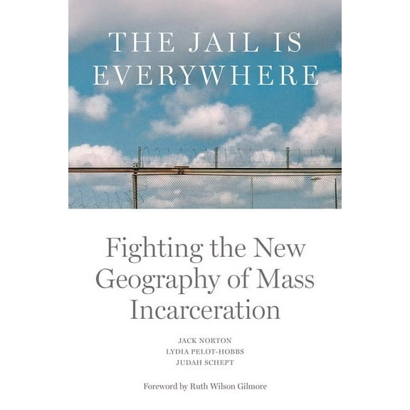 The Jail Is Everywhere (Paperback)