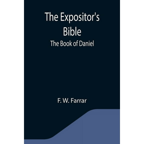 The Expositor's Bible: The Book of Daniel, (Paperback)
