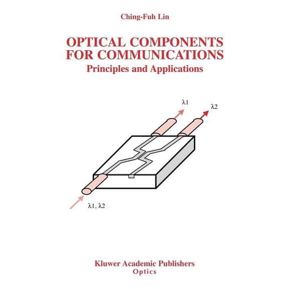 Optical Components for Communications: Principles and Applications, (Hardcover)