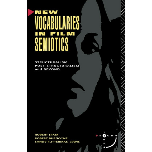 Sightlines (Paperback) New Vocabularies in Film Semiotics: Structuralism, post-structuralism and beyond, (Paperback)