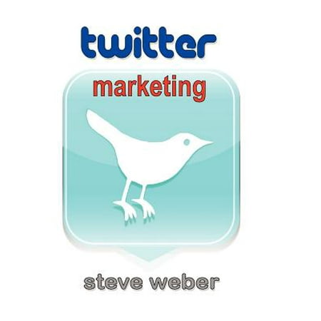 Twitter Marketing : Promote Yourself and Your Business on Earth's Hottest Social (Best Way To Promote Business On Social Media)