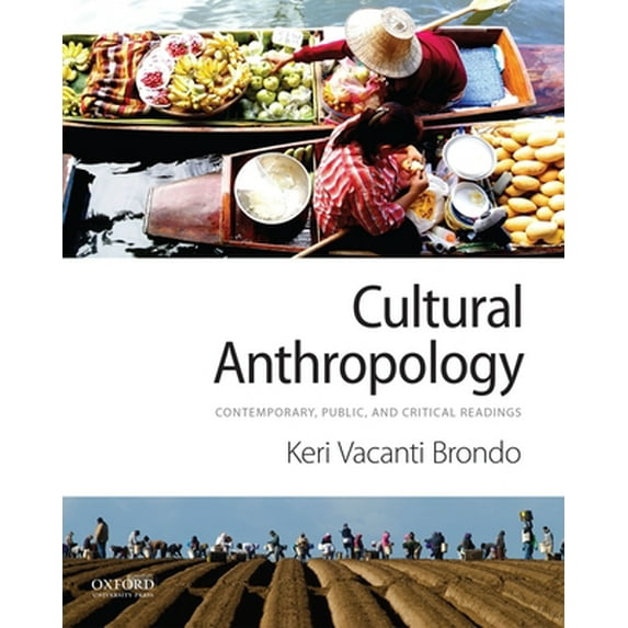 Pre-Owned Cultural Anthropology: Contemporary, Public, and Critical Readings (Paperback) 0190253541 9780190253547