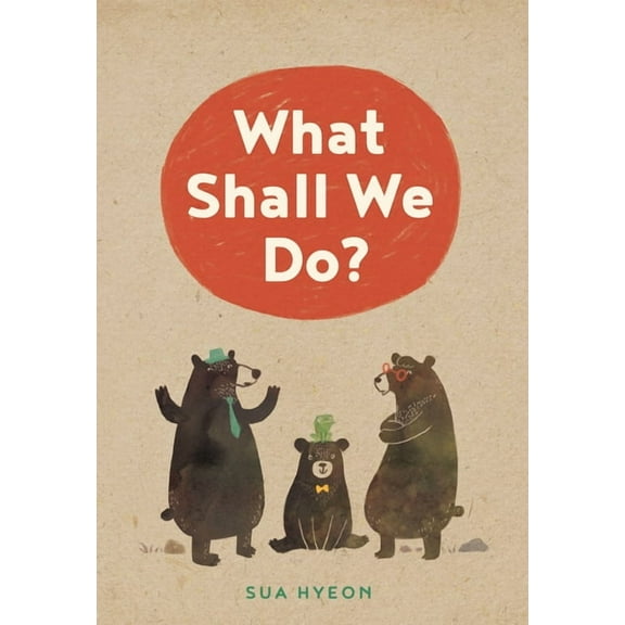 What Shall We Do? (Hardcover)