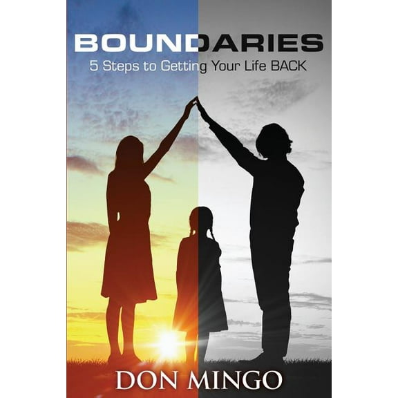 Boundaries: 5 Steps to Getting Your Life Back (Paperback)