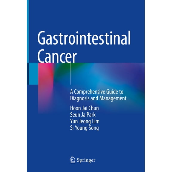 Gastrointestinal Cancer: A Comprehensive Guide to Diagnosis and Management, (Hardcover)