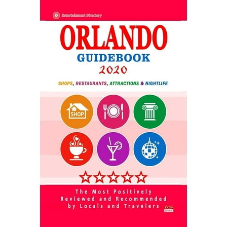 Orlando Guidebook 2020 : Shops, Restaurants, Entertainment and Nightlife in Orlando, Florida (City Guidebook 2020) (Paperback)