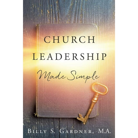 Church Leadership Made Simple, (Paperback)
