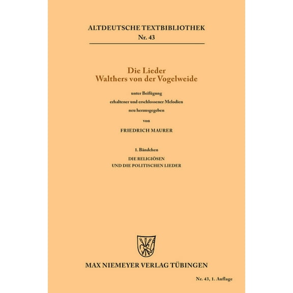 Altdeutsche Textbibliothek: Die Lieder Walthers von der Vogelweide (Paperback)