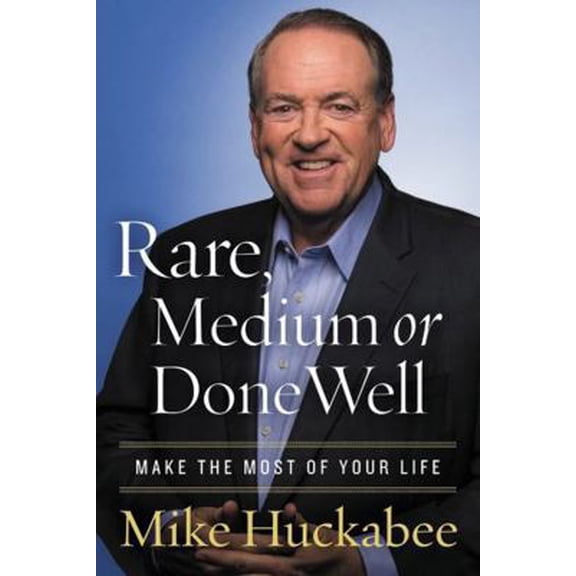 Pre-Owned Rare, Medium, or Done Well: Make the Most of Your Life (Hardcover) 168397302X 9781683973027