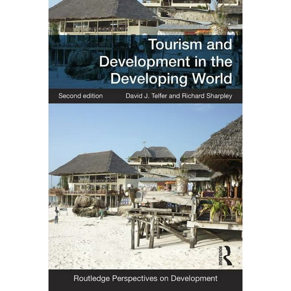 Routledge Perspectives on Development Tourism and Development in the Developing World, (Paperback)