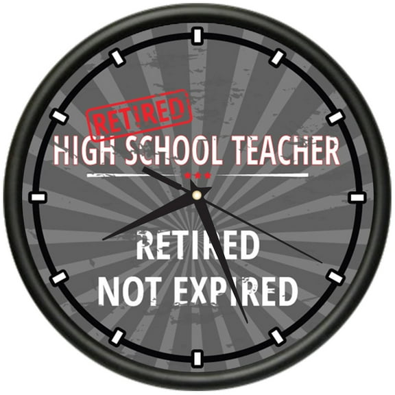 Retired High School Teacher Design Wall Clock | Precision Quartz Movement | Retired Not Expired Funny Home Décor | Home, Office or Bedroom Decoration Retirement Personalized Gift