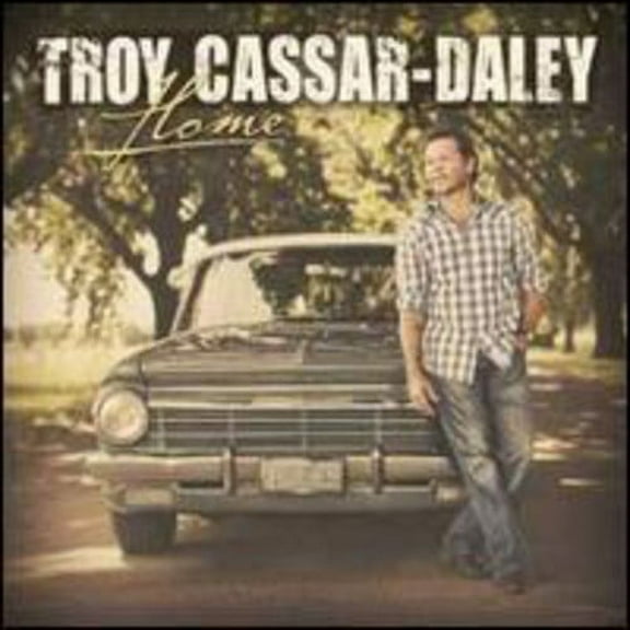 Troy Cassar-Daley - Home - Music & Performance - CD