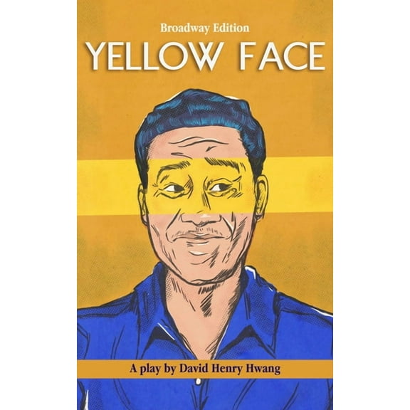 Broadway Editions Yellow Face: Broadway Edition, (Paperback)