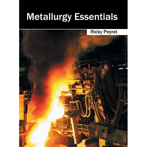 Metallurgy Essentials, (Hardcover)