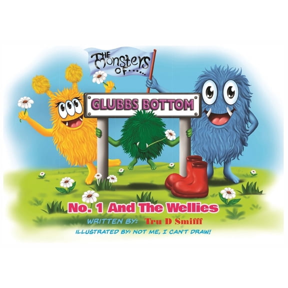 No. 1 and the Wellies (The Monsters of Glubbs Bottom), (Paperback)