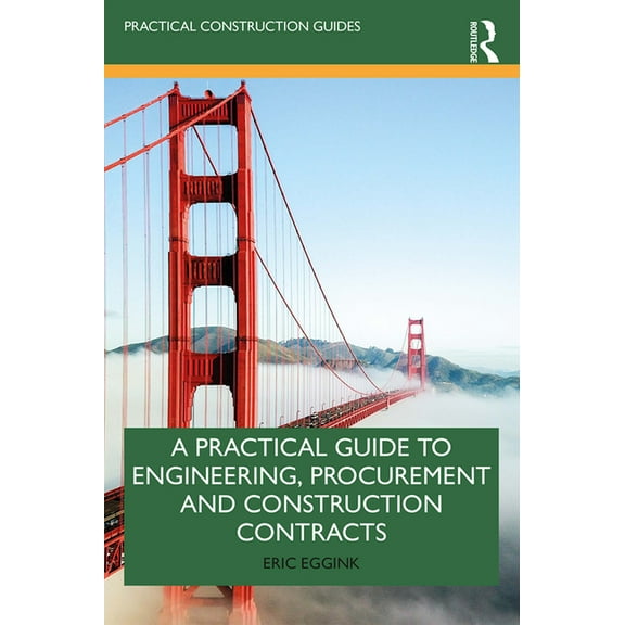 Practical Construction Guides A Practical Guide to Engineering, Procurement and Construction Contracts, (Paperback)