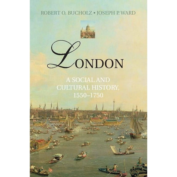 London: A Social and Cultural History, 1550-1750, (Hardcover)