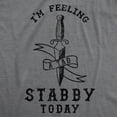 thumbnail image 2 of Womens Im Feeling A Tad Stabby Today T Shirt Womens Graphic Tees, 2 of 9