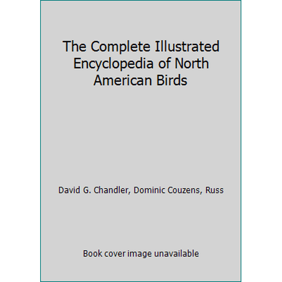 Pre-Owned The Complete Illustrated Encyclopedia of North American Birds (Paperback) 1435105427 9781435105423