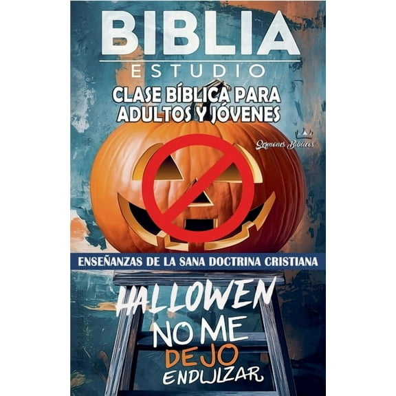 Clase BÃ­blica para JÃ³venes y Adultos: Hallowen, No me Dejo Endulzar, (Paperback)