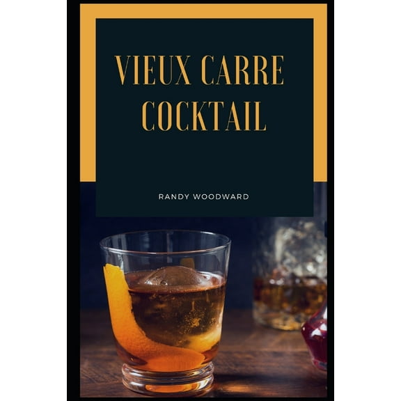 Vieux Carre Cocktail (Paperback)