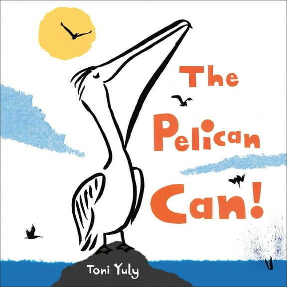 The Pelican Can!, (Hardcover)
