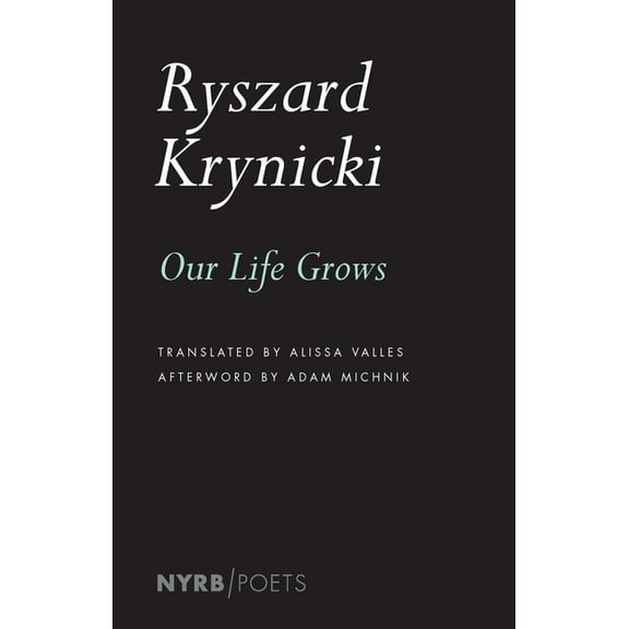 NYRB Poets: Our Life Grows (Paperback)