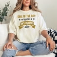 thumbnail image 2 of Goal of The Day Keep Tiny Humans Alive, Ivory Comfort Colors T-Shirt, 2XL, 2 of 3