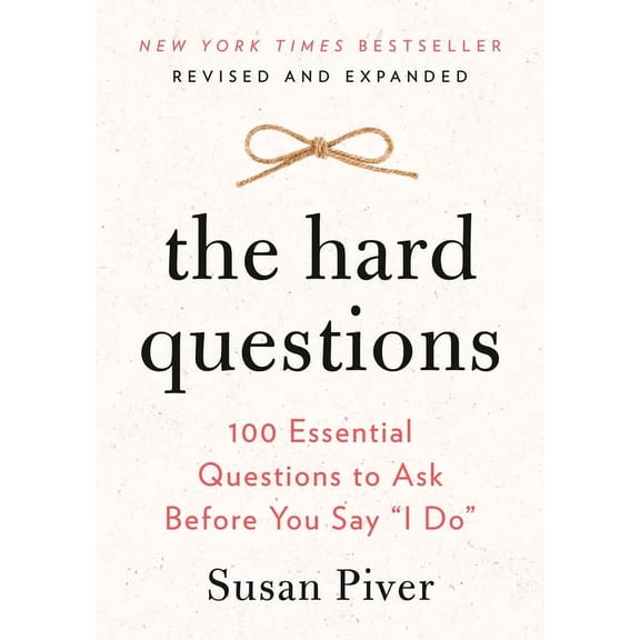 The Hard Questions: 100 Essential Questions to Ask Before You Say I Do, (Paperback)