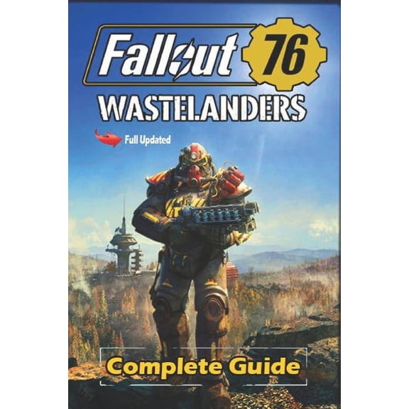 Fallout 76 Wastelanders Complete Guide and Walkthrough [Updated and Expanded] (Paperback)