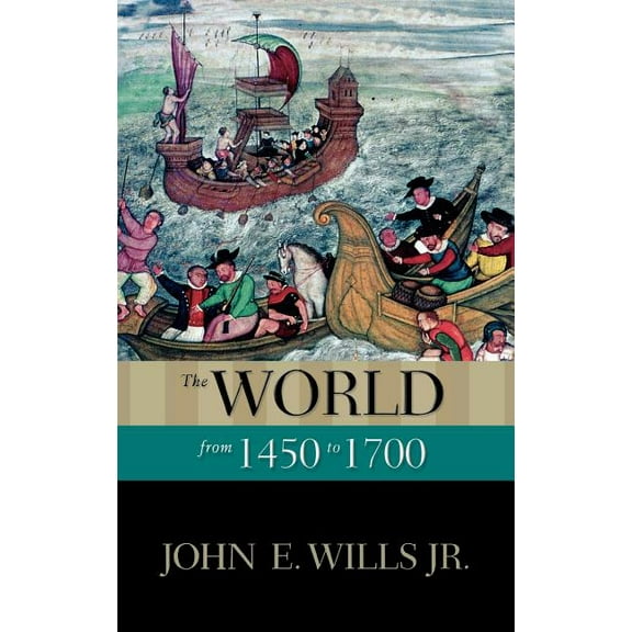 New Oxford World History The World from 1450 to 1700, (Hardcover)