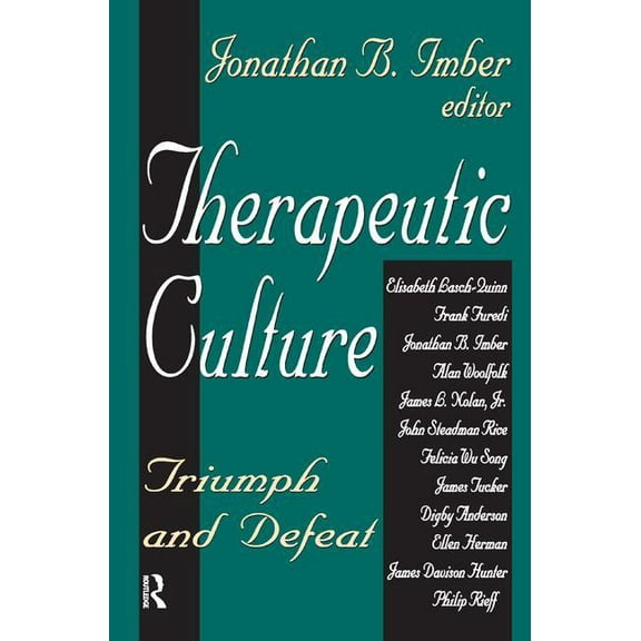 Therapeutic Culture: Triumph and Defeat, (Hardcover)