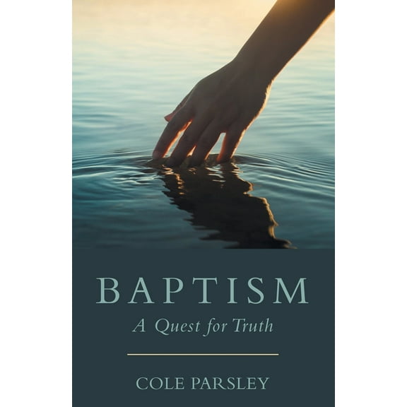 Baptism: A Quest for Truth