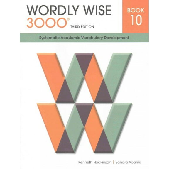 Wordly Wise 3000 Book 10 : Systematic Academic Vocabulary Development