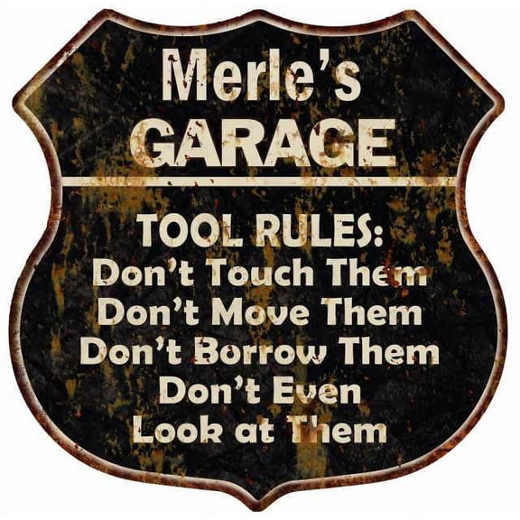 Merle's Garage Tool Rules Gift Shield Metal Sign Gift 211110003208