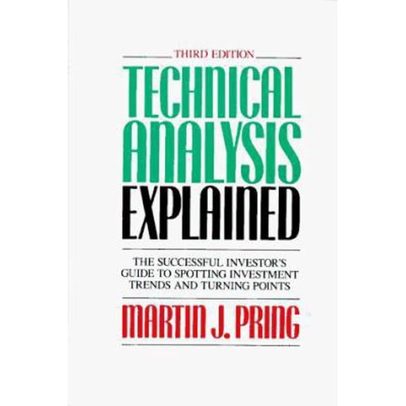 Pre-Owned Technical Analysis Explained: The Successful Investor's Guide to Spotting Investment Trends and Turning Points (Hardcover) 0070510423 9780070510425