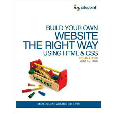 Build Your Own Website the Right Way Using HTML & CSS : Start Building Websites Like a (Best Way To Learn Html Css And Javascript)