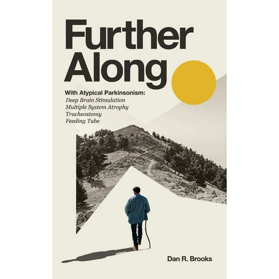 Further Along: With Atypical Parkinsonism, (Paperback)