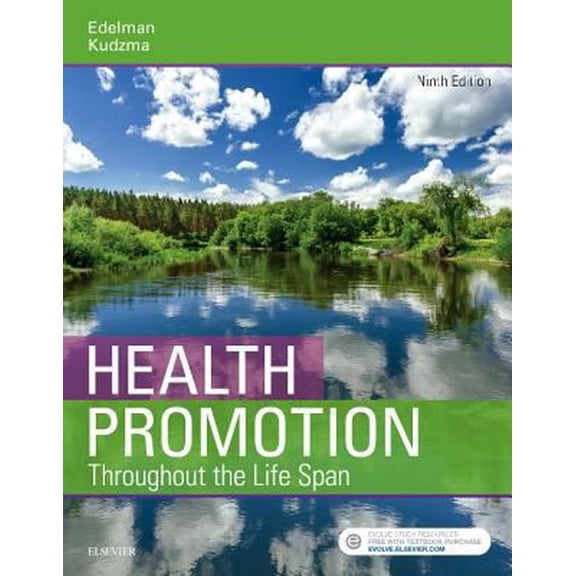 Pre-Owned Health Promotion Throughout the Life Span Edelman MSN GCNS-BC CMC, Carole Lium and Kudzma DNSc MPH WHNP-BC CNL, Elizabeth Connelly