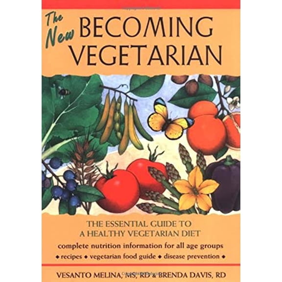 Pre-Owned The New Becoming Vegetarian: The Essential Guide to a Healthy Vegetarian Diet (Paperback) 1570671443 9781570671449