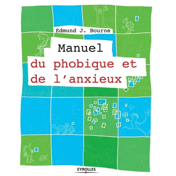 Manuel du phobique et de l'anxieux (Paperback)
