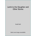 thumbnail image 1 of Pre-Owned Lamb to the Slaughter and Other Stories (Paperback) 0146000552 9780146000553, 1 of 1