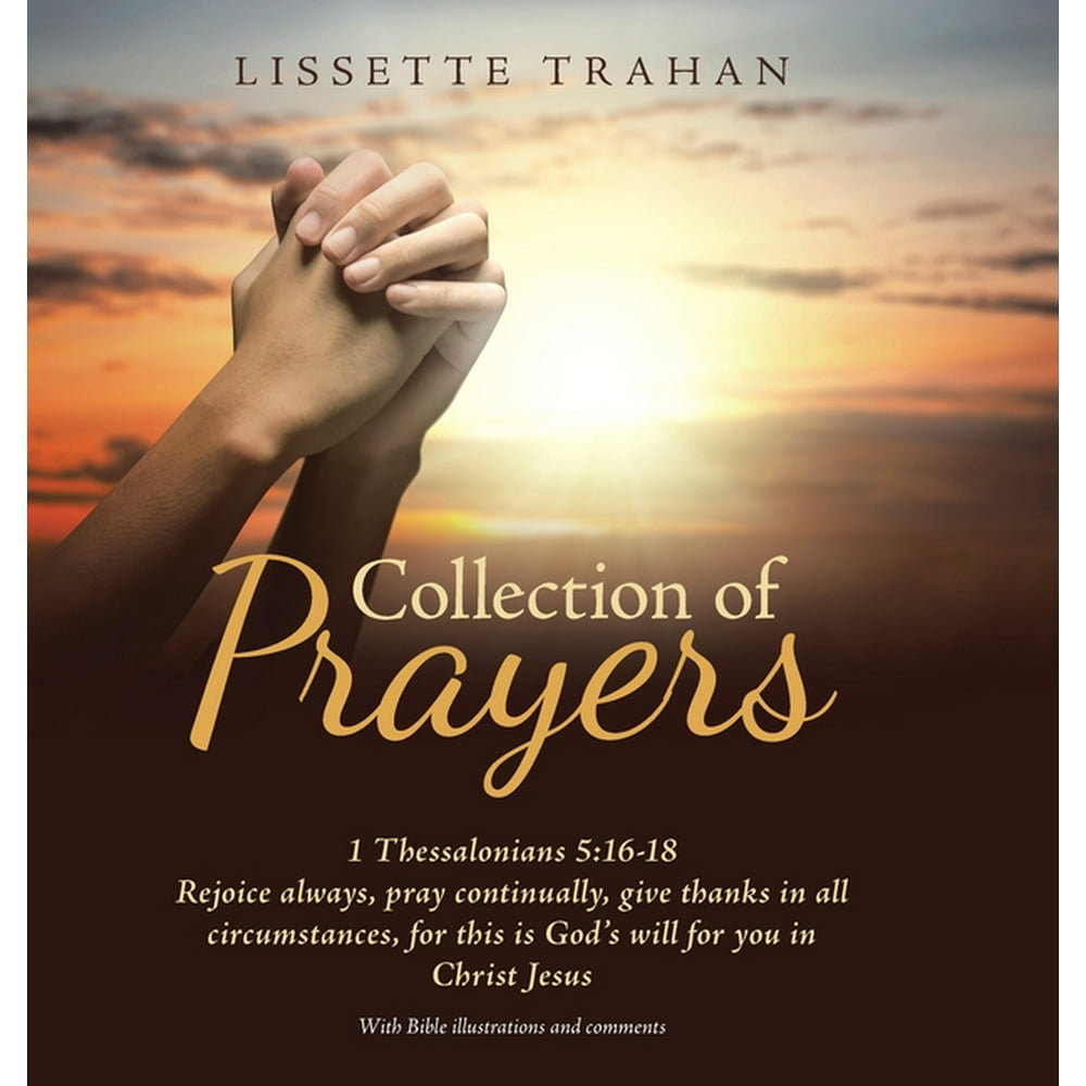 Collection of Prayers 1 Thessalonians 51618 Rejoice