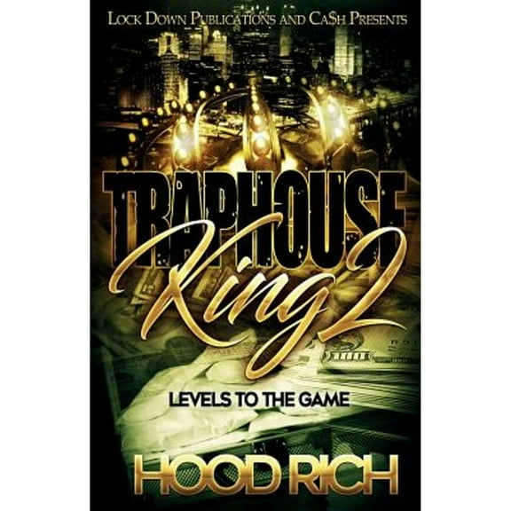 Traphouse King: Traphouse King 2: Levels To The Game (Paperback)